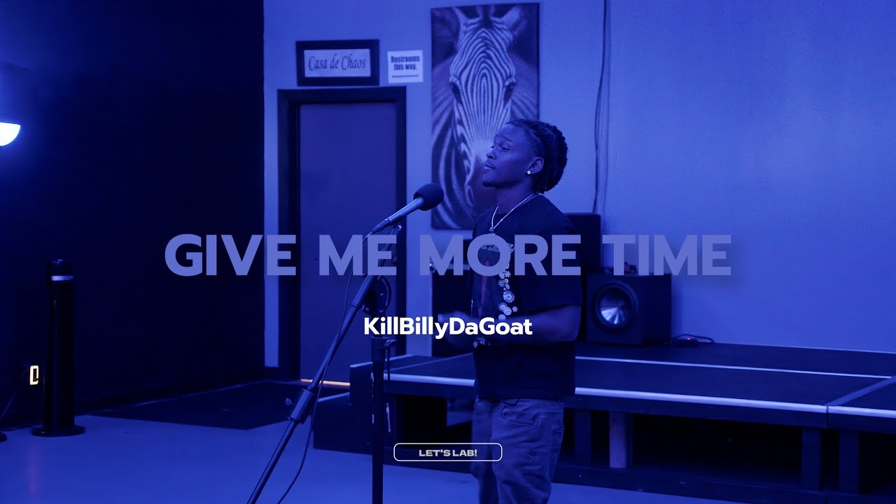 KillBillyDaGoat - Give Me More Time (Let's Lab!)