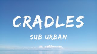 Sub Urban - Cradles (Lyrics) - Morgan Wallen, Hardy, Jordan Davis, Gunna, Luke Combs,