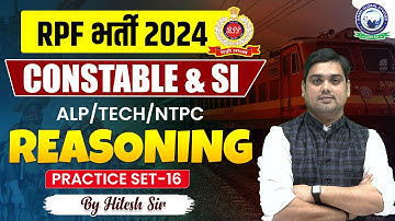 RPF Vacancy 2024 | RPF SI Constable 2024 | RPF Reasoning | PRACTICE SET-16 | Reasoning by Hitesh Sir