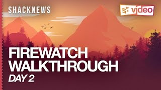 Firewatch Walkthrough:  Day 02 Firewatch Walkthrough Day 02