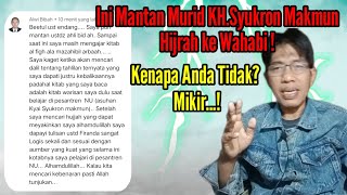 This is a Former Student of KH. Syukron Makmun Hijrah to Wahhabis!  Why don't you?  Thinking...!