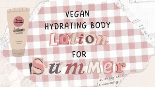 Avoid Dry Skin: Making the Best Vegan Body Lotion for Summer