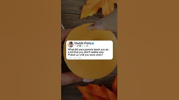 What did your parents teach you asa kid that you didn