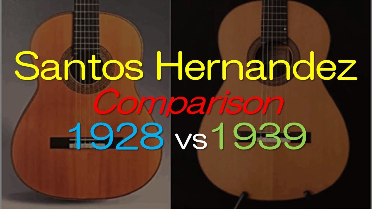 サントス•エルナンデス(Santos Hernandez)弾き比べ1928vs1939 Premium 