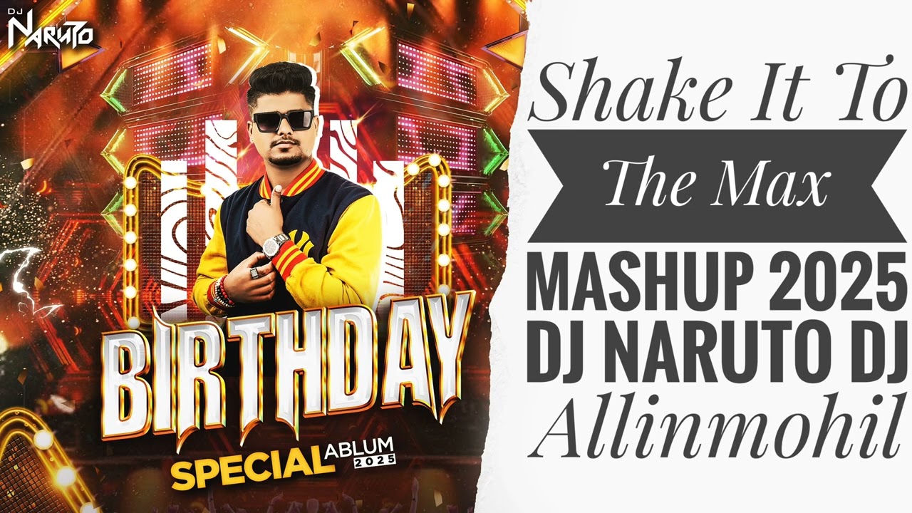Shake It To The Max Mashup 2025 DJ Naruto  DJ Allinmohil