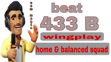 OSM TACTIC 2024 : Beat OSM 433B WINGPLAY  ( Play Home and Balanced Squad )