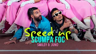 Smiley feat. @JUNO - Scumpa foc | Speed Up Version