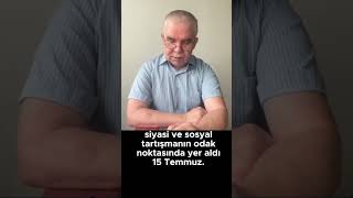 15 Temmuzda Gerçekte Ne Yaşadık?