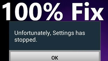 How To Fix Unfortunately Settings has Stopped Working on Android
