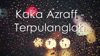 Video thumbnail of "Kaka Azraff - Terpulanglah (Cover)"