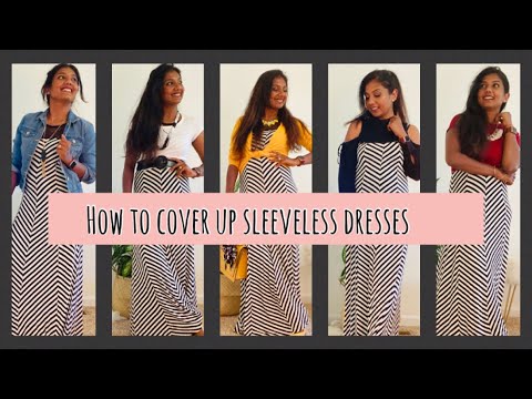 6 ways to coverup sleeveless dresses|one outfit 6 ways | lookbook in Tamil  #tamilfashion #tamilvlog - YouTube
