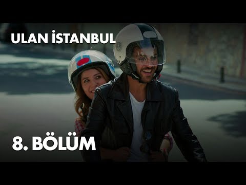 Ulan İstanbul 8. Bölüm - Full Bölüm