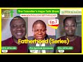 FULL VIDEO: Ep.7 | Fatherhood (Series) | Pst Ayorinde Omosuwa | The Traveller