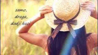 Amadeus - Samo draga dodji kuci (tekst)