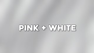 Frank Ocean - Pink + White (Lyrics)