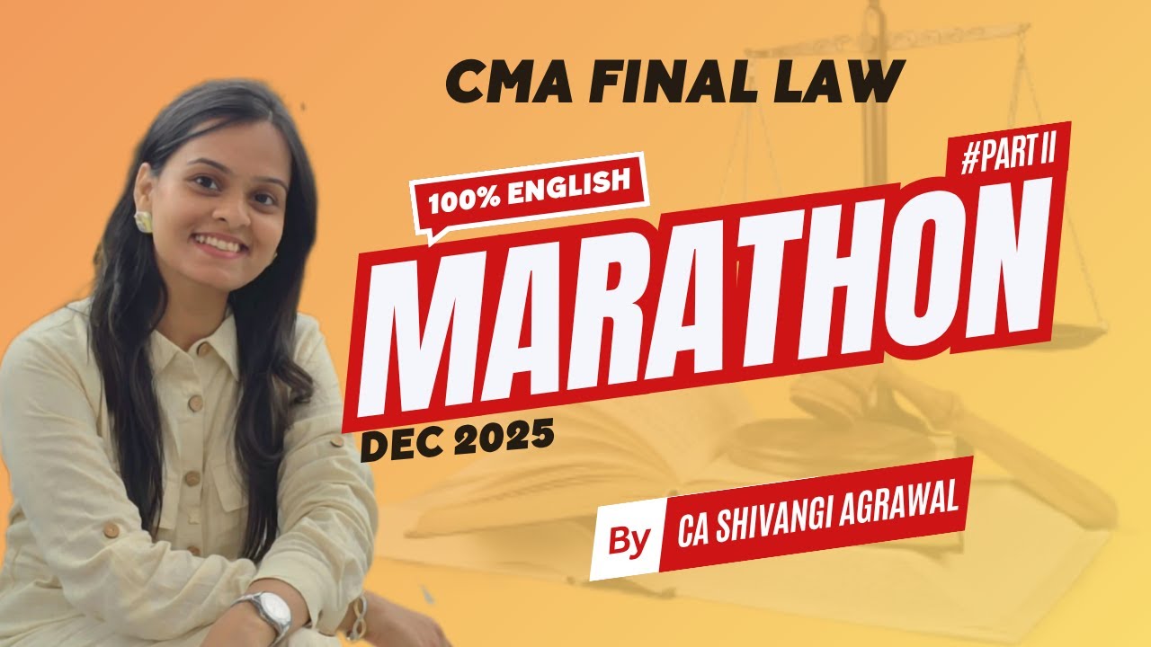CMA Final Law Marathon and Revision in 100% English | Dec 2025 | Part ...