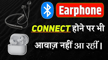 Bluetooth Earphone Connect Hone Ke Baad Bhi Awaaz Nahin Aa Rahi