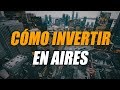 Cómo Invertir  en Aires de Inmuebles