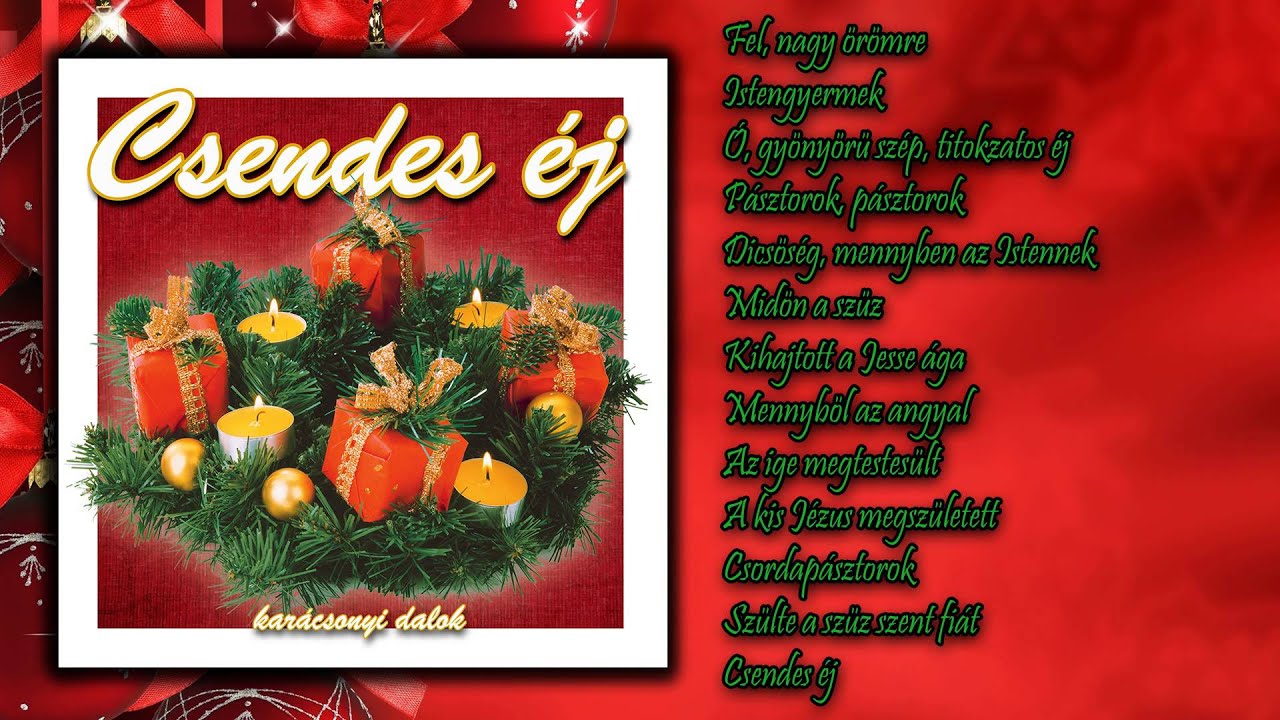 Csendes Ej Karacsonyi Dalok Teljes Album Youtube