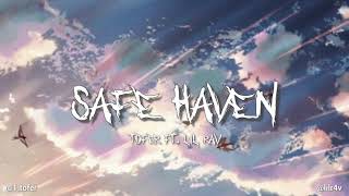 Tofer ft. Lil Rav - Safe Haven (Lyrics)