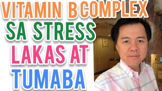 Vitamin B sa Stress, Nerve, Lungkot - by Doc Willie Ong