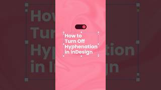 How To Turn Off Hyphenation In Indesign #Shorts