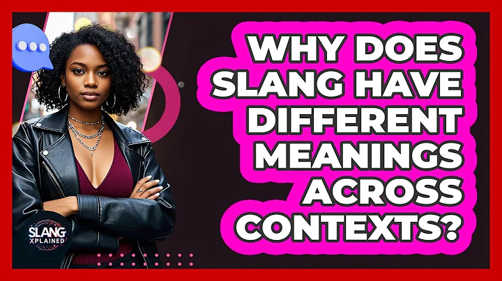 Why Does Slang Have Different Meanings Across Contexts? - SlangXplained