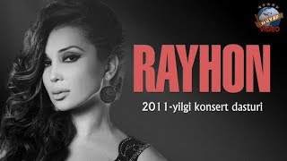 Rayhon - 2011 yilgi konsert dasturi