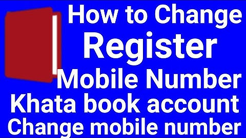 khata book | khata book app mobile number change kes kare | How to change mobile number khata book