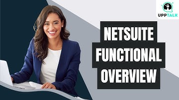 NetSuite Functional Overview | NetSuite Functional Training | NetSuite Functional Course | Upptalk