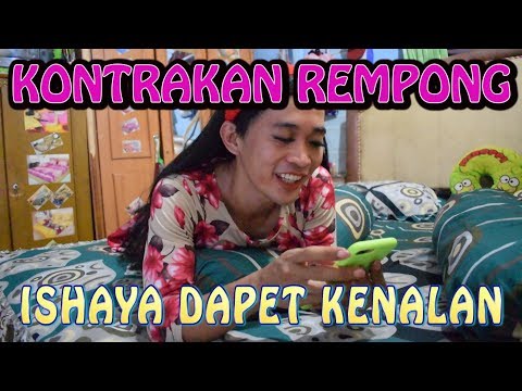 ISHAYA DAPAT KENALAN || KONTRAKAN REMPONG EPISODE 118