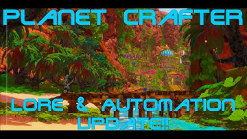 Planet Crafter - Lore & Automation New Update!! Biomes, Golden Chests & More!