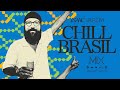 Chill brasil mix     a sunset in brazil set