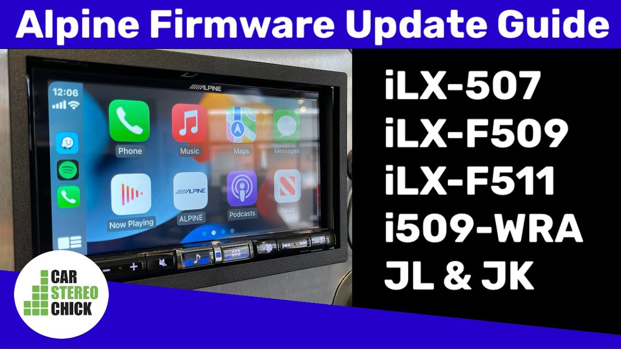 Alpine Firmware Update - Alpine iLX507 - iLX-F509 - iLX-F511 - i509-WRA