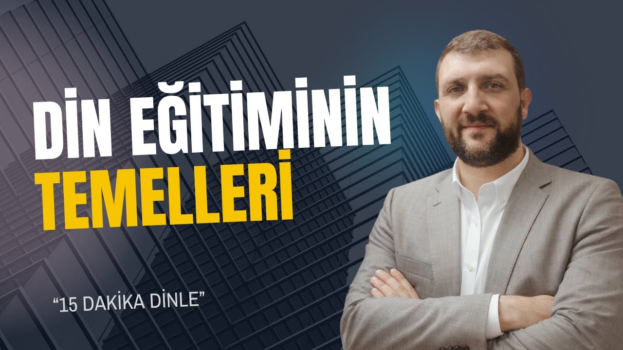 Din Eğitiminin Temelleri | Doç.  Dr.  Mustafa Başkonak | 9. Bölüm