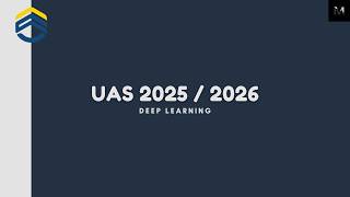 Deep Learning - UAS 2025 / 2026