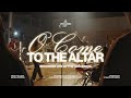 O Come To The Altar | Common Gathering