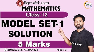 12th Math Official Model Paper-2023 Solution || Bihar Board Model Paper-2023 Math Solution || 🔥