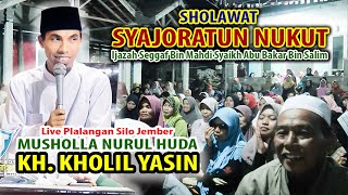 Ijazah Sholawat Syajarotun Nuqut || KH. KHOLIL YASIN TERBARU 2023