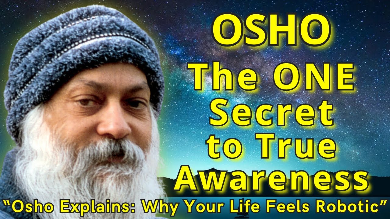 Osho This Ancient Secret Will Change How You See Your Mind FOREVER