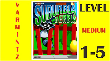 VARMINTZ DELUXE | Level 1-5 | Suburbia Derbia (MEDIUM)