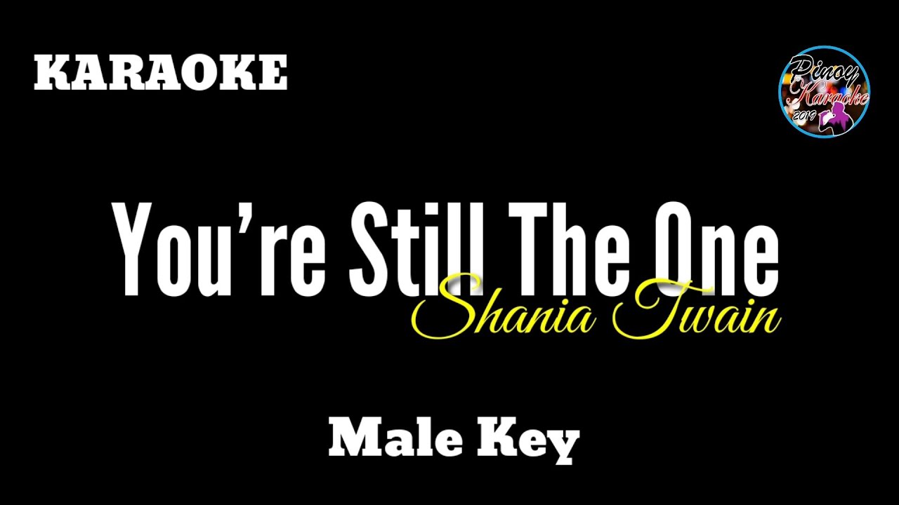 youtube shania twain you re still the one karaoke youtube shania twain you re still the one karaoke
