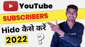 Youtube Subscriber Hide Kaise Kare 2022 🔥| How To Hide Subscribers on Youtube | #hidesubscribers