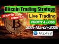 Bitcoin Trading Strategy for Monthly Income | Updated Portfolio |Bitcoin Trading Full Day P&amp;L Report