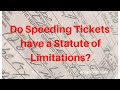 Do Traffic Tickets have a Statute of Limitations?