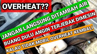 HOW TO OVERCOME CAR OVERHEAT BEFORE TRACKING THE WIND IN THE ENGINE SO THAT THE CAR DOESN'T OVERHEAT
