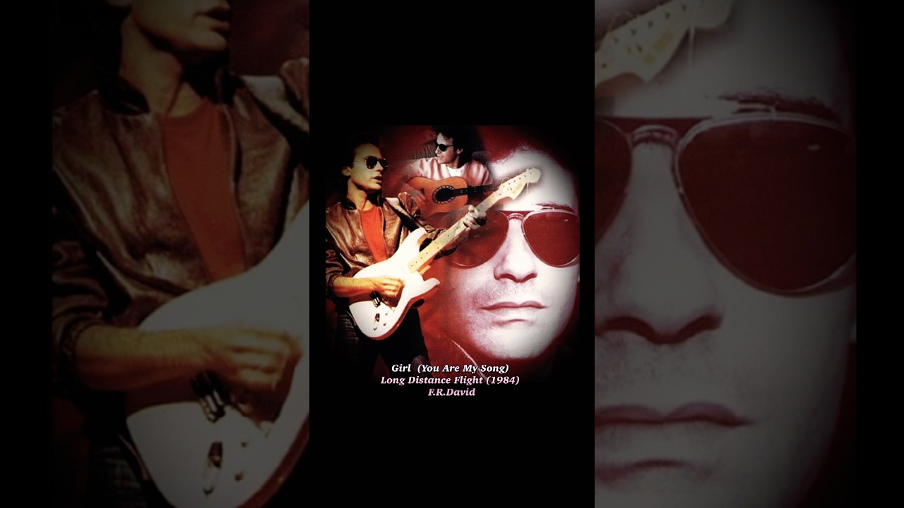 Girl (You Are My Song) Long Distance Flight (1984) F.R.David