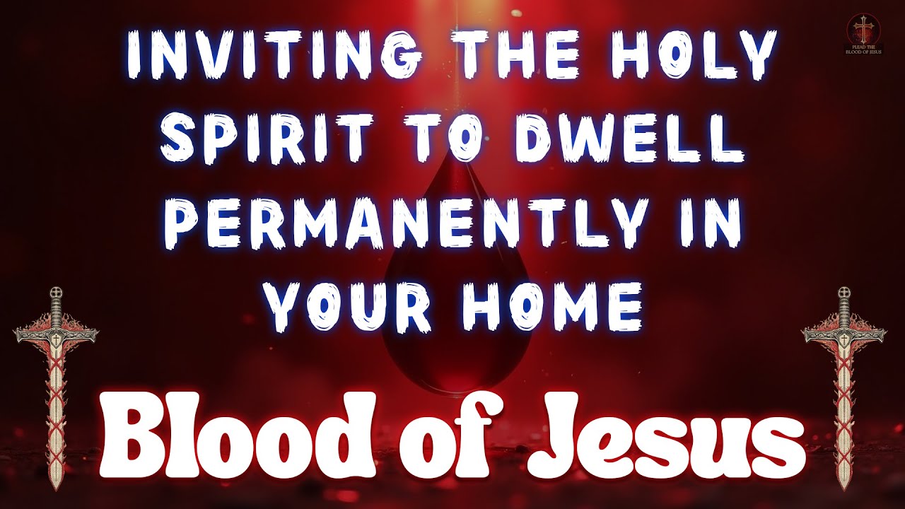 Inviting the Holy Spirit to Dwell Permanently in Your Home | Covered by ...