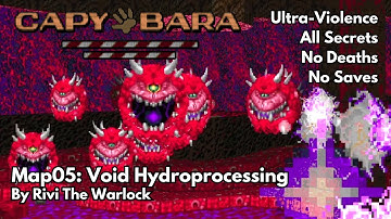 Doom II: Capybara Map05 - Void Hydroprocessing (Ultra-Violence, All Secrets, No Deaths or Saves)