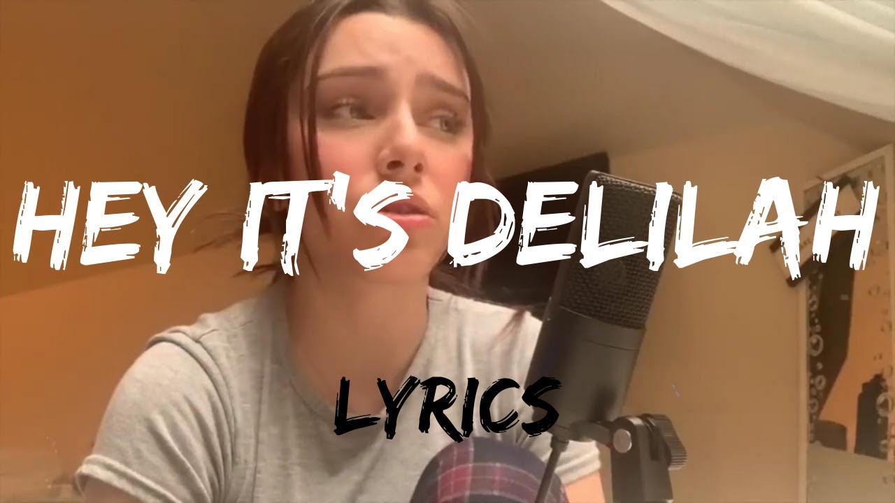 Hey it's Delilah - Lyrics  (Different Perspective) | Emotional 🥺